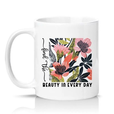 Finde die Schönheit in jedem Unisex 11 Unzen Keramiktasse Blumen Zitat