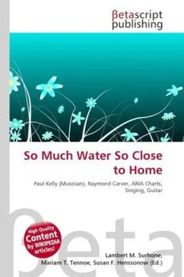 Lambert M. Surhone (u. a.) | So Much Water So Close to Home | Taschenbuch (2026)