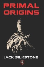 Primal Origins by Jack Silkstone [Paperback]