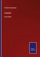 Friedrich GerstäCker | Inselwelt | Taschenbuch | Deutsch (2022) | Erster Band