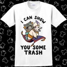 I Can Show You Some Trash Funny Raccoon Possum Lover T Shirt Meme Gift Gamer 896