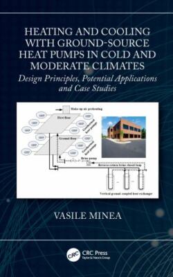 Heating and Cooling With Ground-Source Heat Pumps in Cold and Moderate Climat...