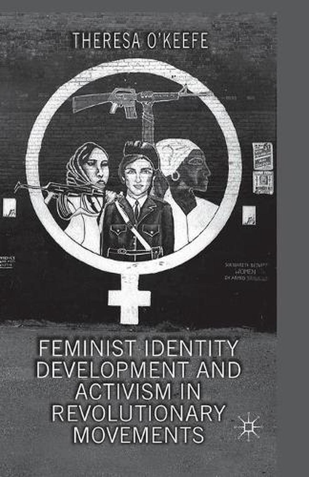 Feminist Identity Development and Activism in Revolutionary Movements ...