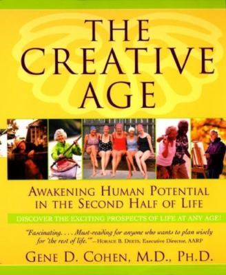 The Creative Age: Awakening Human Potential in th- PhD, 9780380800711, paperback
