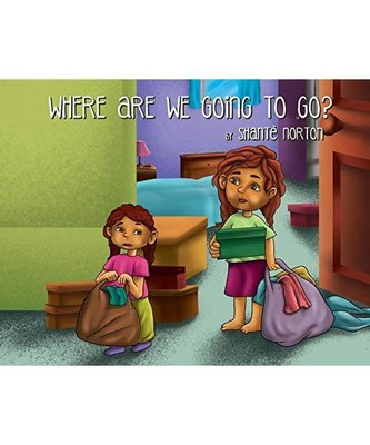Where Are We Going to Go?, Shanté Norton