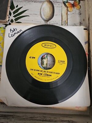 Bob Luman - Big Big World / Come on Home & Sing The Blues to Daddy - Epic 45 VG