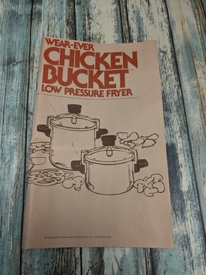 #ad Wear Ever Chicken Bucket Low Pressure Fryer Manual amp; Recipe Instruction Book $9.99