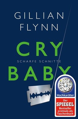 Cry Baby - Scharfe Schnitte ~ Gillian Flynn ~  9783596032020