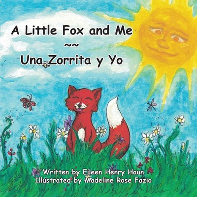 Eileen Henry Haun | A Little Fox and Me -- Una Zorrita y Yo | Taschenbuch (2023)