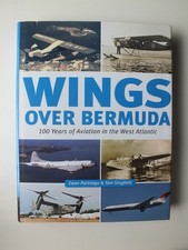 Wings over Bermuda; 100 Years of Aviation in ...