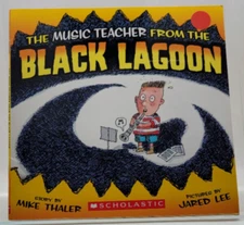 Mike Thaler The Music Teacher from the Black Lagoon Book 2009 FLC