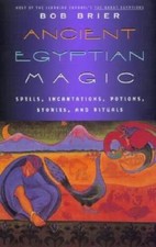 Ancient Egyptian Magic - Paperback By Brier, Bob - GOOD