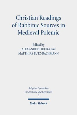 Christliche Lesarten rabbinischer Quellen in mittelalterlicher Polemik, Taschenbuch von Fido...