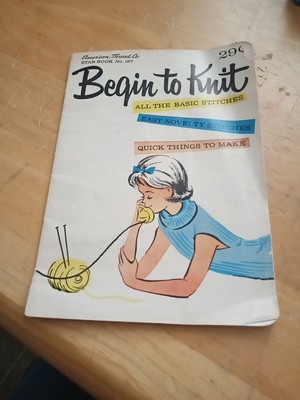 ''Begin To Knit'' Star Book No. 167 By American Thread Co. Original Price 29¢