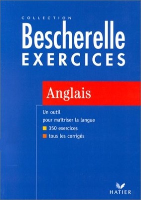 BESCHERELLE EXERCICES ANGLAIS (FRENCH AND ENGLISH EDITION) By Michele