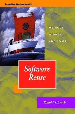 Software Reuse: Methods, Models, and Costs (Software Development) - Leach, Ronal