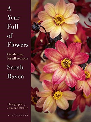A Year Full of Flowers: Gardening for all seasons - Raven, Sarah