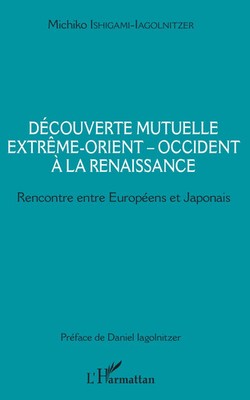 Découverte mutuelle Extrême-Orient - Occident à la Renaissance Taschenbuch 2022
