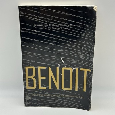 Benoit: Wrestling with the Horror that Destroyed... by Various Authors - Paperbk