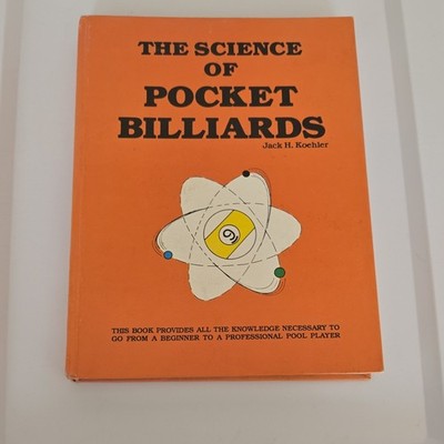 The Science of Pocket Billiards Jack H Koehler 1989 Hardcover Pool Book