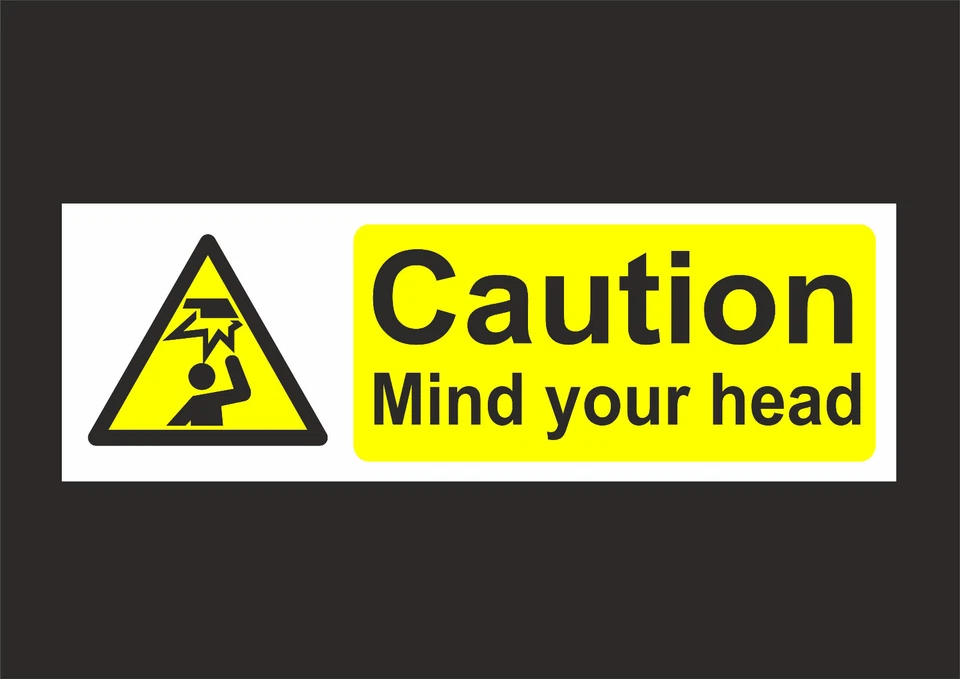 CAUTION MIND YOUR HEAD sign or sticker 2 sizes low ceiling bump hazard warning