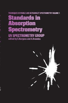 Standards in Absorption Spectrometry: Techniques in Visible and Ultraviolet Spec