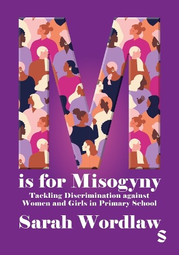 M is for Misogyny: Tackling Discrimination against Women and ... - 9781036209292