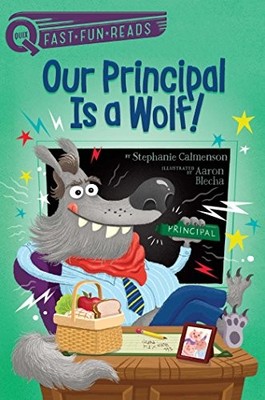 Our Principal Is a Wolf! : A QUIX Book by Stephanie Calmenson (2018, Hardcover)