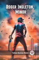 Talbot Baines Reed | Roger Ingleton, Minor | Taschenbuch | Englisch (2024)