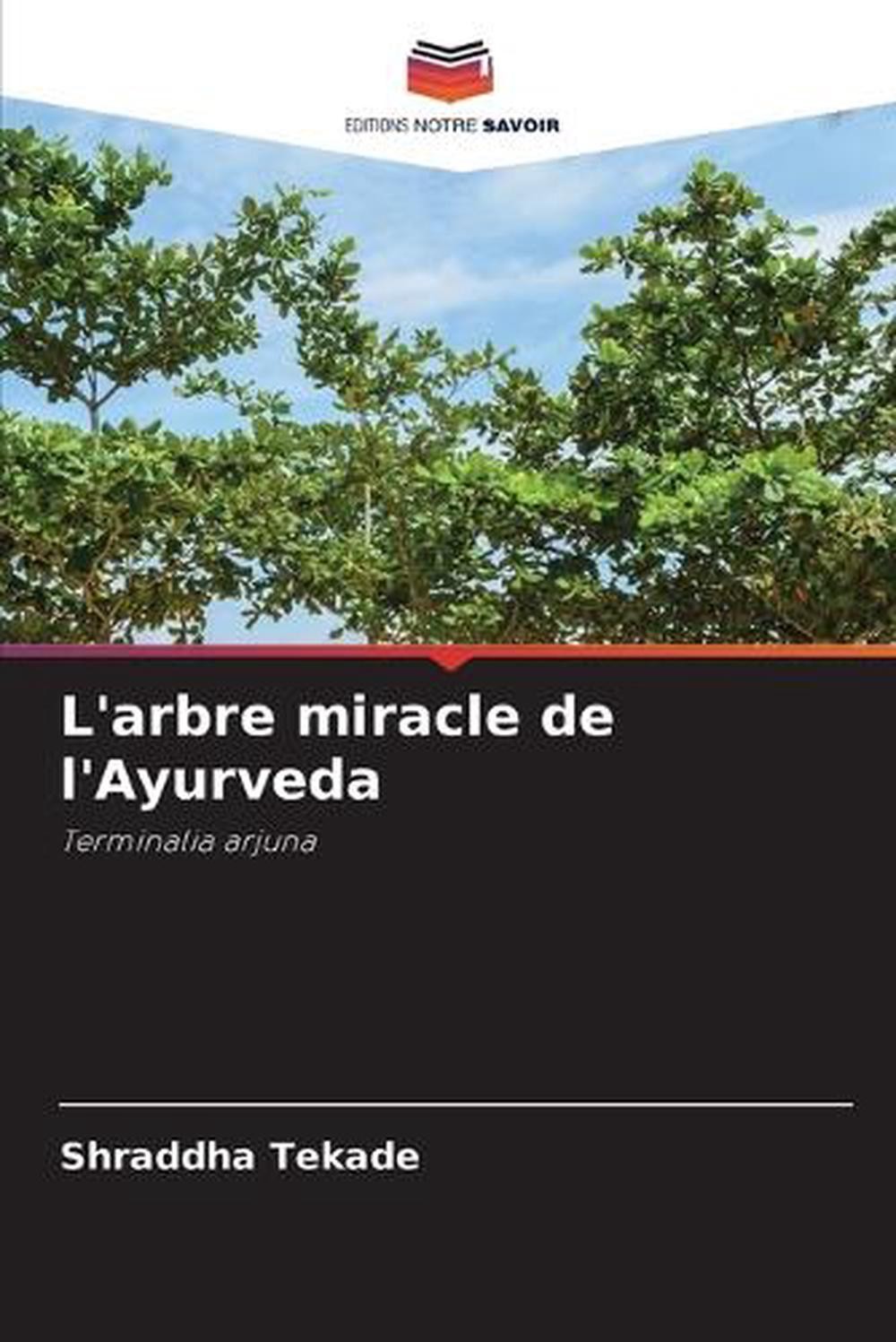 L'arbre miracle de l'Ayurveda by Shraddha Tekade (French) Paperback Book