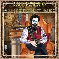 Professor Moriartys Jukebox Von Paul Roland | Cd | Zustand Neu