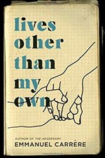 Lives Other Than My Own Hardcover Emmanuel Carrère