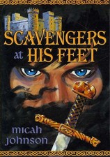 Scavengers at His Feet, Paperback by Johnson, Micah, Like New Used, Free ship...