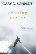 Orbiting Jupiter - Paperback By Schmidt, Gary D. - GOOD