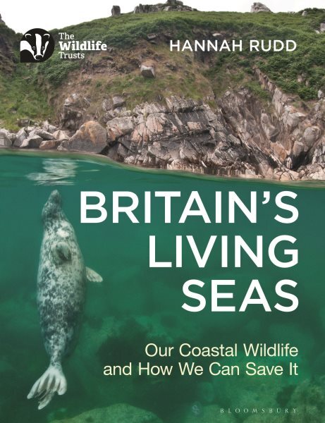 Britain’s Living Seas: Saving Coastal Wildlife in Paperback Edition