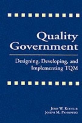 Quality Government : Designing, Developing and Implementing TQM H
