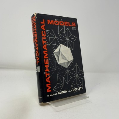 Mathematical Models by H. Martyn Cundy HC First Edition  Very Good 1961