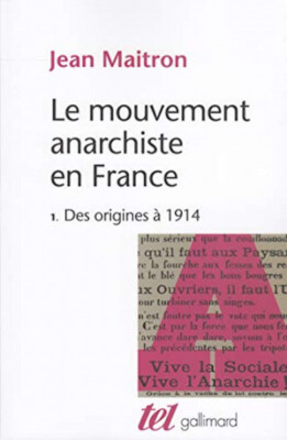 Die anarchistische Bewegung in Frankreich: Von den Ursprüngen bis 1914 (1)