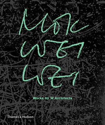 Mok Wei Wei: Works by W Architects - Hardback NEW Wei, Mok Wei 21/01/2021