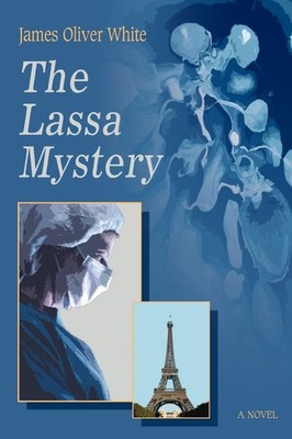 The Lassa Mystery: A NOVEL