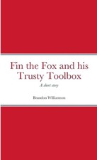 Fin the Fox and his Trusty Toolbox by Brandon Williamson Paperback Book