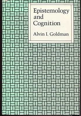 EPISTEMOLOGY AND COGNITION By Alvin Goldman - Hardcover *Excellent Condition*
