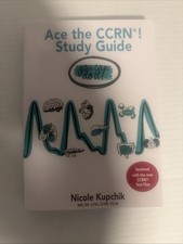 Ace the CCRN You Can Do It! Study - Paperback, by Kupchik Nicole - Very Good