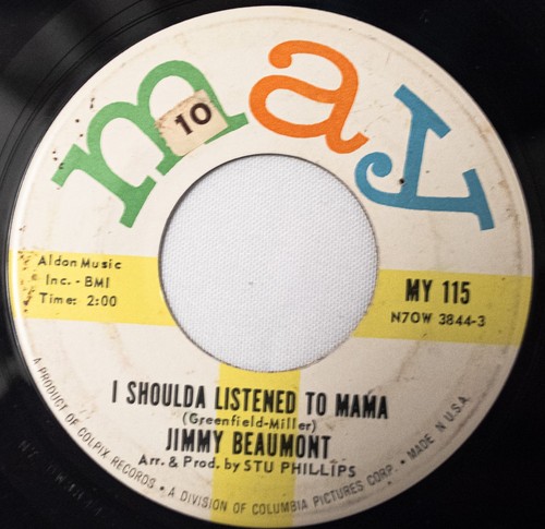Jimmy Beaumont R&B Soul 45 I Shoulda Listened To Mama bw Juarez on May Records