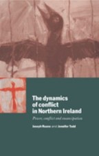 The Dynamics of Conflict in Northern Ireland : Power, Conflict an