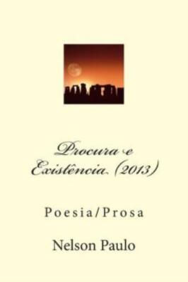 Procura E Exist?Ncia (2013): Poesia/Prosa