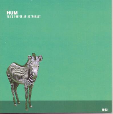Hum You'd Prefer An Astronaut (CD)