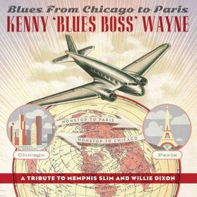 Wayne, Kenny ''Blues Boss'' - Blues From Chicago To Paris WILLIE DIXON CD NEU OVP
