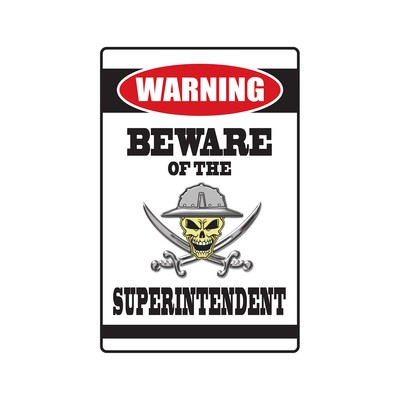 BEWARE OF THE SUPERINTENDENT Warning Sign Or Decals offshore oil gig job worker