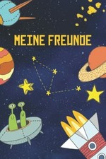 Meine Freunde: Freundebuch Weltraum Buch Independently published